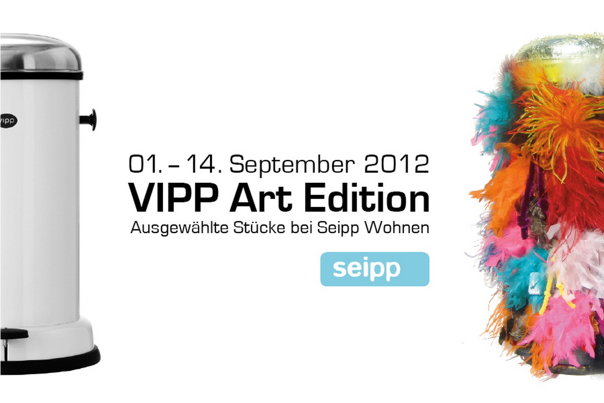 VIPP Art Editon - ausgewählte Stücke bei Seipp Wohnen in Tiengen vom 1.-14. September 2012